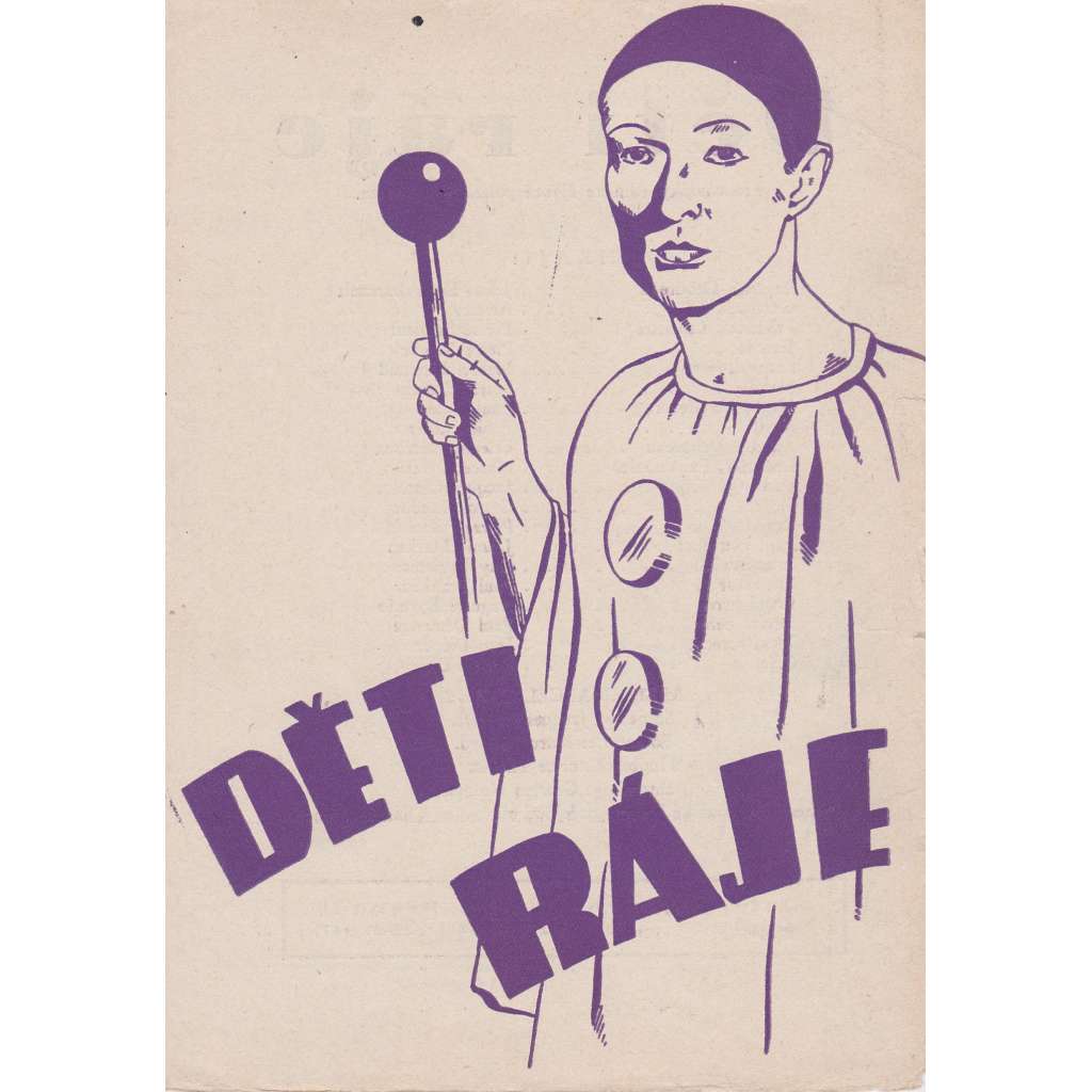 Děti ráje. Bio-program v obrazech. Filmový prospekt z kina. (režie Marcel Carné, hrají Jean-Louis Barrault, P. Brasseur)
