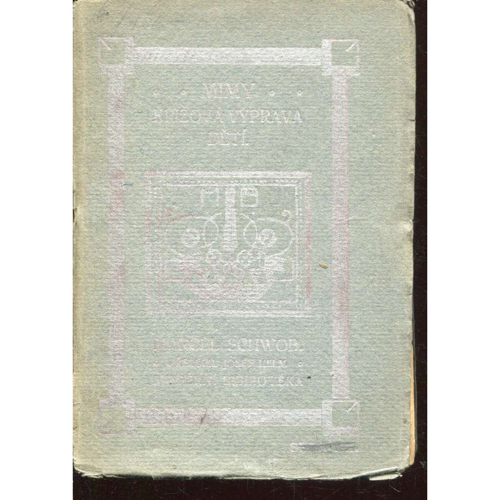 Mimy. Křížová výprava dětí (Moderní bibliotéka)