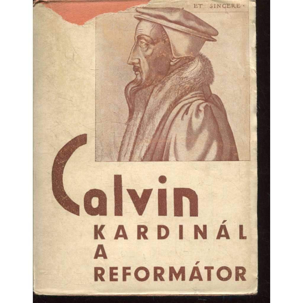 Calvin - Kardinál a reformátor (Otázky a názor)