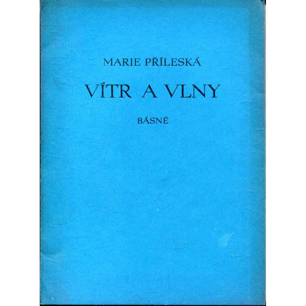 Vítr a vlny (podpis Marie Příleská) - poezie Vítr a vlny (podpis Marie Příleská) - poezie