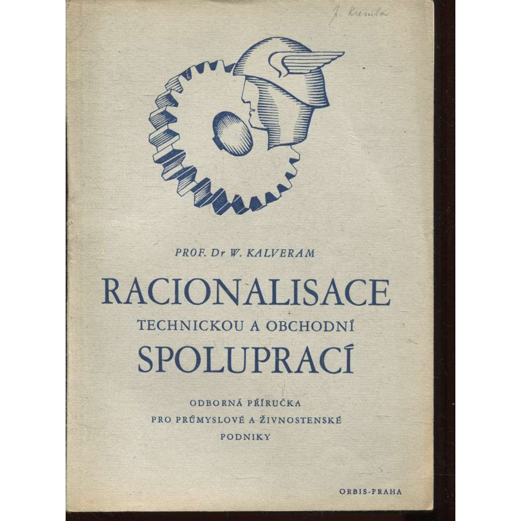 Racionalisace technickou a obchodní spoluprací (Protektorát, propaganda) Racionalisace technickou a obchodní spoluprací (Protektorát, propaganda)