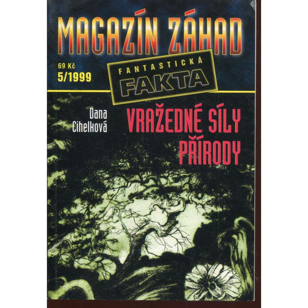 Vražedné síly přírody (Magazín záhad - fantastická fakta) Vražedné síly přírody (Magazín záhad - fantastická fakta)