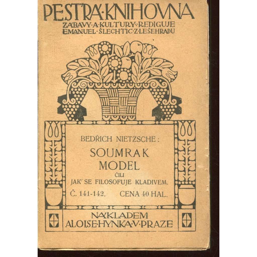 Soumrak model čili Kterak se filosofuje kladivem (Pestrá knihovna)