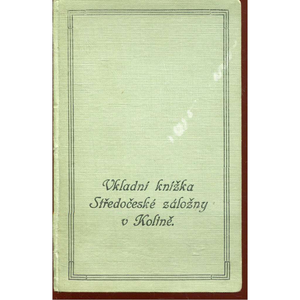 Vkladní knížka - Středočeská záložna v Kolíně (Kolín)