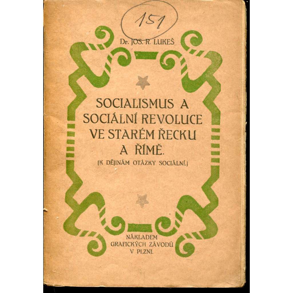 Socialismus a sociální revoluce ve starém Řecku a Římě Socialismus a sociální revoluce ve starém Řecku a Římě