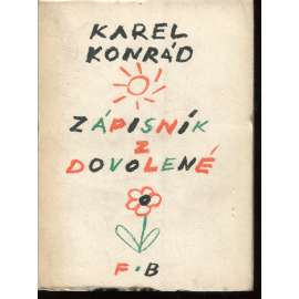 Zápisník z dovolené (podpis Karel Konrád) Zápisník z dovolené (podpis Karel Konrád)