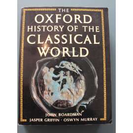 The Oxford History of the Classical World (Oxfordské dějiny klasického světa, historie, mj. Staré Řecko, Římská říše, Homér, Řecké náboženství, Řecké umění a architektura)
