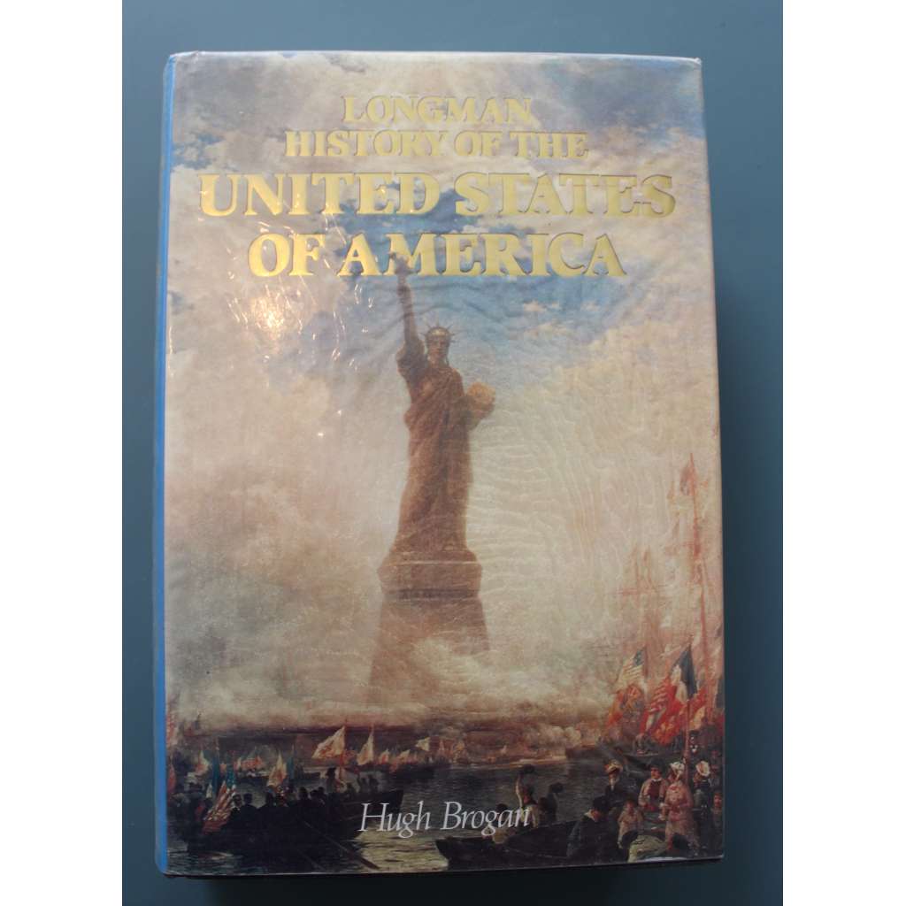 Longman History of the United States of America (Longmanova historie Spojených států amerických, dějiny USA, kolonizace, Americká revoluce, Americká válka za nezávislost, Občanská válka, otroci, druhá světová válka, studená válka)