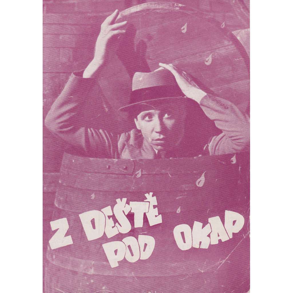 Z deště pod okap. Bio-program v obrazech. Filmový prospekt z kina. (režie A. Kimmins, hrají G. Formby, G. Withers)