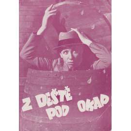 Z deště pod okap. Bio-program v obrazech. Filmový prospekt z kina. (režie A. Kimmins, hrají G. Formby, G. Withers) Z deště pod okap. Bio-program v obrazech. Filmový prospekt z kina. (režie A. Kimmins, hrají G. Formby, G. Withers)
