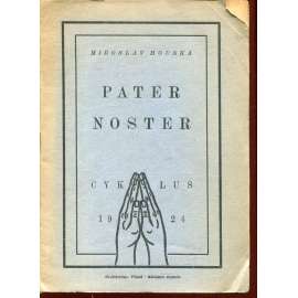 Pater Noster - cyklus 1924 (podpis Miroslav Houska) Pater Noster - cyklus 1924 (podpis Miroslav Houska)