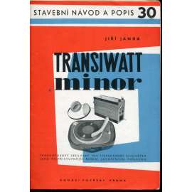 Transiwatt Minor. Stavební návod a popis (tranzistorový zesilovač) Transiwatt Minor. Stavební návod a popis (tranzistorový zesilovač)