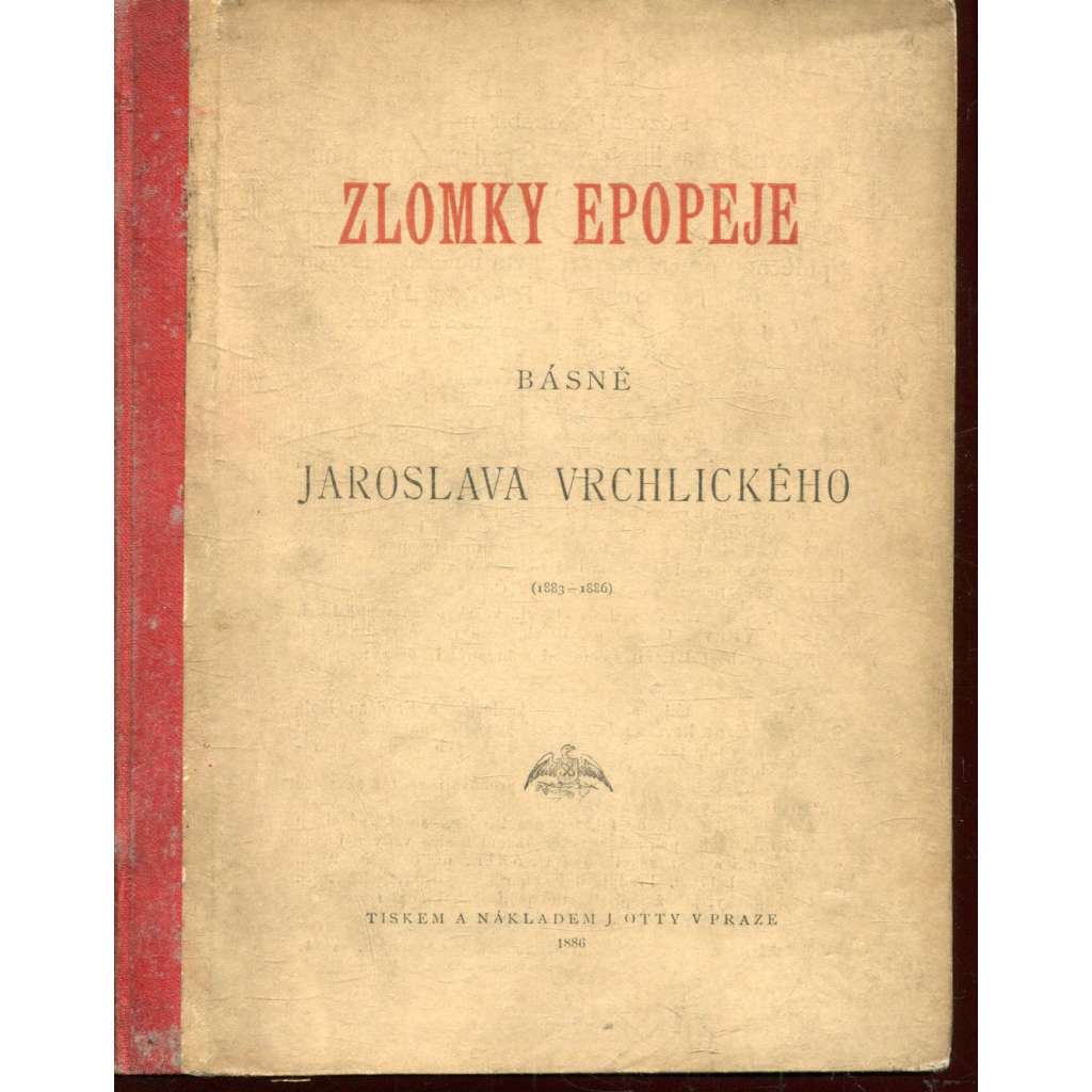 Zlomky epopeje. Básně Jaroslava Vrchlického (podpis Jaroslav Vrchlický) Zlomky epopeje. Básně Jaroslava Vrchlického (podpis Jaroslav Vrchlický)