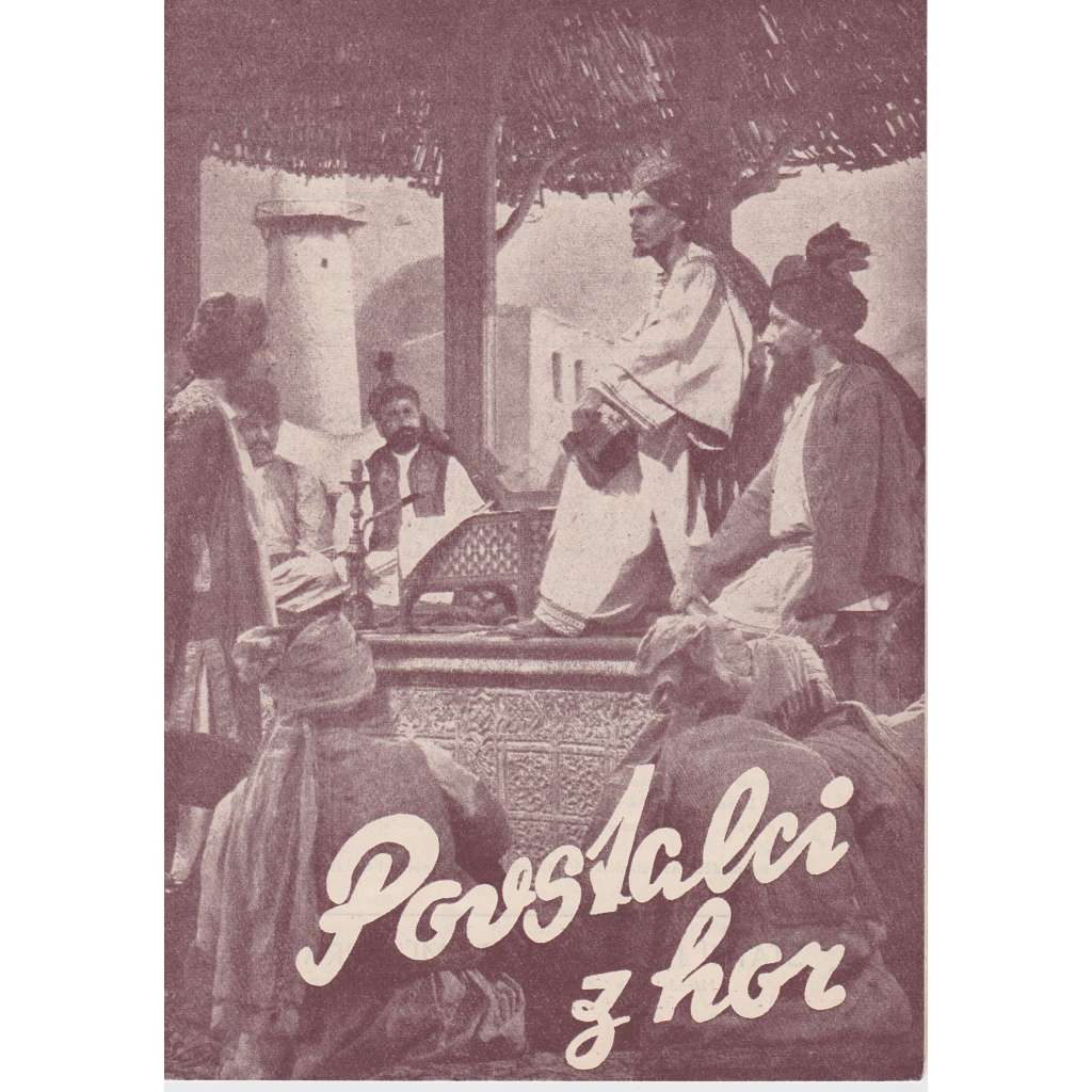 Povstalci z hor. Bio-program v obrazech. Filmový prospekt z kina. (režie Z. Korda, hrají Sabu, R. Massey)