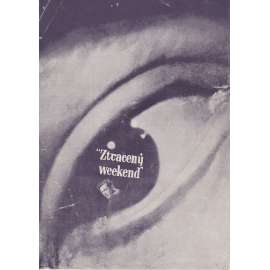 Ztracený weekend. Bio-program v obrazech. Filmový prospekt z kina. (režie B. Wilder, hrají R. Milland, J. Wyman)