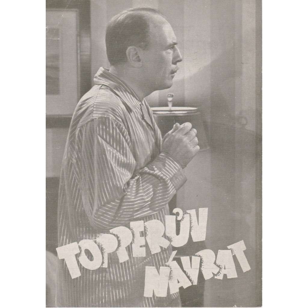 Topperův návrat. Bio-program v obrazech. Filmový prospekt z kina. (režie R. Del Ruth, hrají J. Blondell, R. Young)