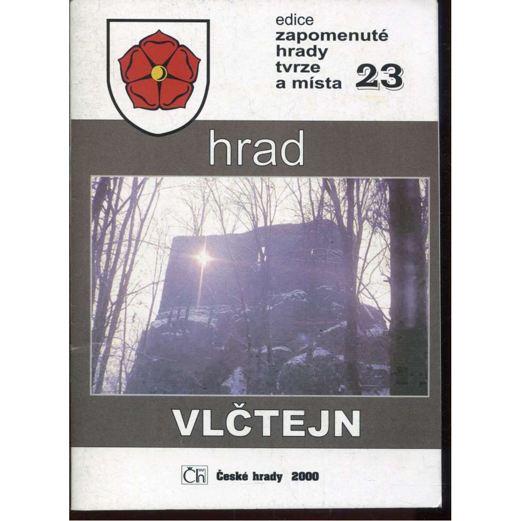 Hrad Vlčtejn (Edice Zapomenuté hrady, tvrze a místa)