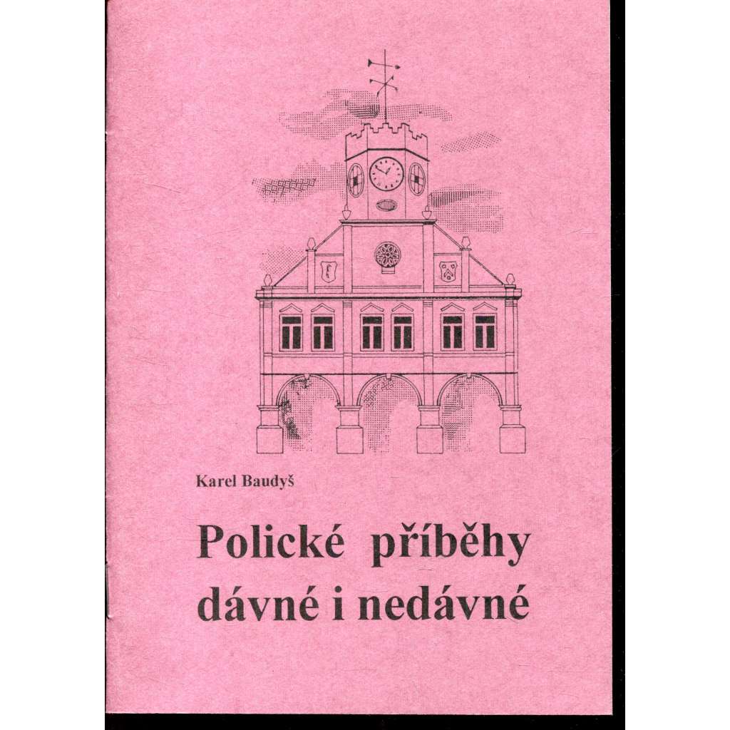 Polické příběhy dávné i nedávné (Police nad Metují)