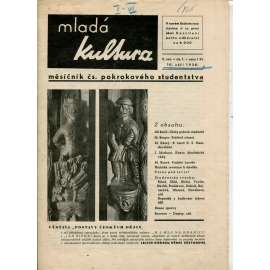 Mladá kultura. Měsíčník čs. pokrokového studentstva (10.9.1938) (časopis, společnost, kultura)