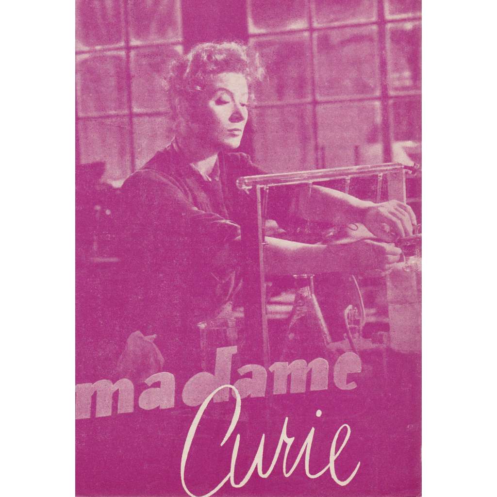 Madame Curie. Bio-program v obrazech. Filmový prospekt z kina. (režie M. Le Roy, hrají G. Garson, W. Pidgeon) Madame Curie. Bio-program v obrazech. Filmový prospekt z kina. (režie M. Le Roy, hrají G. Garson, W. Pidgeon)