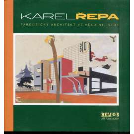 Karel Řepa pardubický architekt ve věku nejistot (architektura, Pardubice) Karel Řepa pardubický architekt ve věku nejistot (architektura, Pardubice)