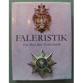 Faleristik Ein Buch über Ordenskunde (Faleristika: Kniha o studiu řádů a vyznamenání, řády, mj. Rakousko Uhersko, Francie, ČSR, Rusko, Mexiko, Vatikán; fotografie Jindřich Marco)