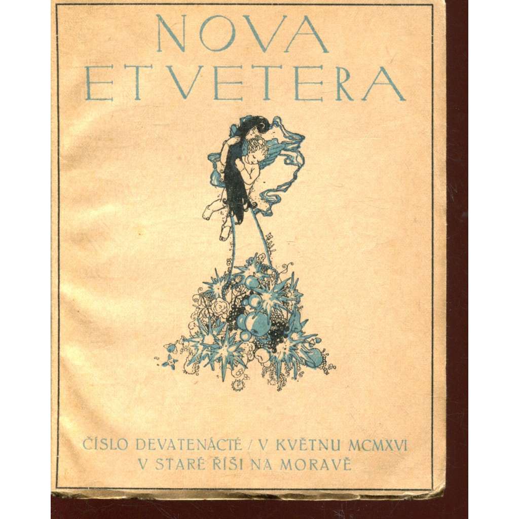 Nova et vetera, číslo 19. (květen 1916) Stará Říše na Moravě Nova et vetera, číslo 19. (květen 1916) Stará Říše na Moravě