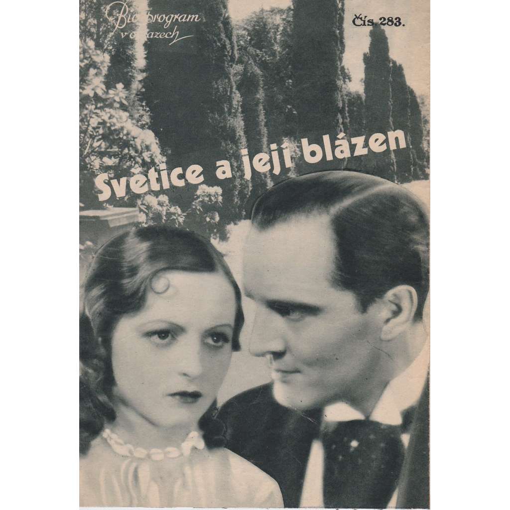 Světice a její blázen. Bio-program v obrazech. Filmový prospekt z kina. (režie H. Deppe, hrají F. Ulmer, L. Chludová) Světice a její blázen. Bio-program v obrazech. Filmový prospekt z kina. (režie H. Deppe, hrají F. Ulmer, L. Chludová)