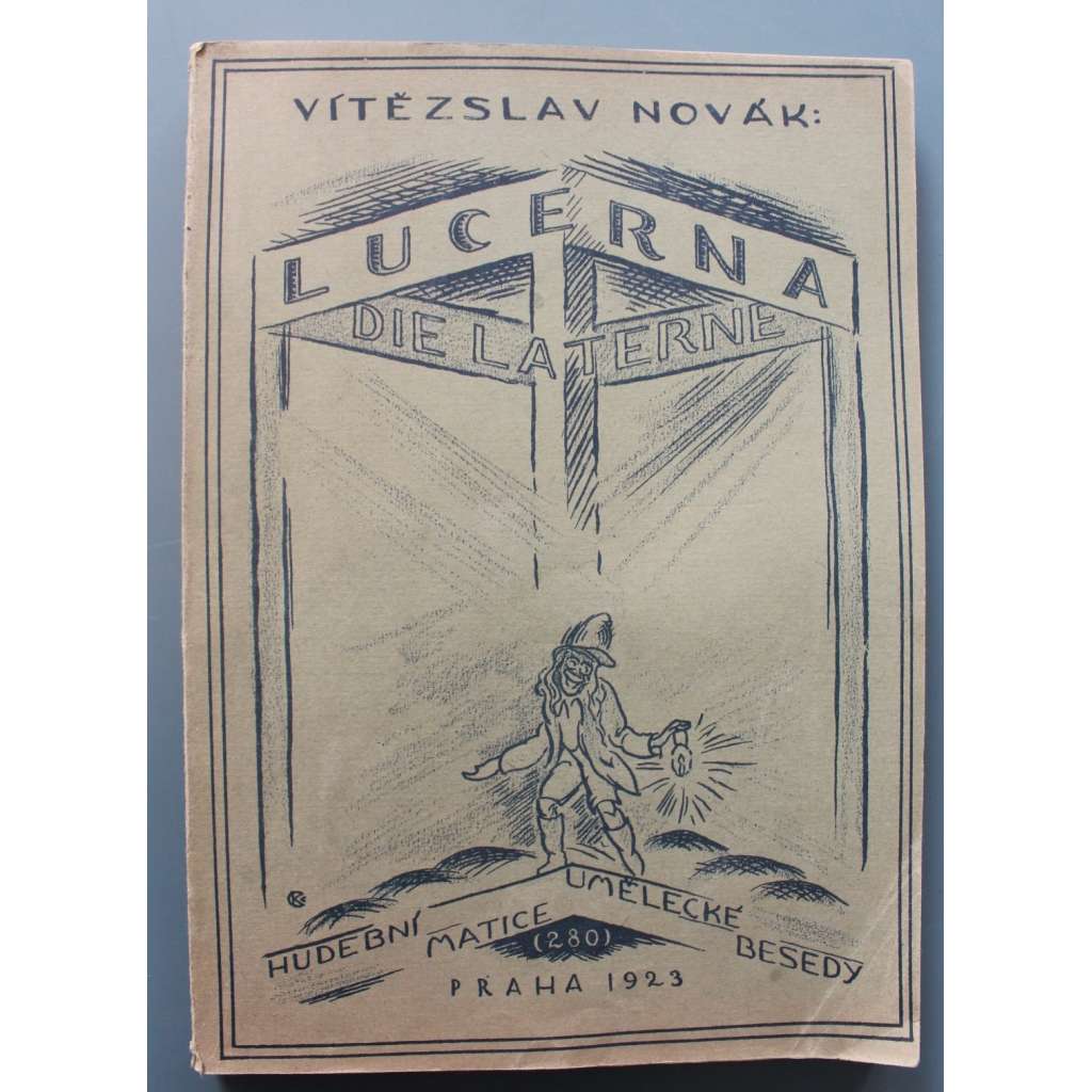 Lucerna = Die Laterne Op. 56. Hudební pohádka o 4 dějstvích (noty, opera, piano; překlad do NJ Max Brod)