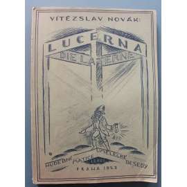 Lucerna = Die Laterne Op. 56. Hudební pohádka o 4 dějstvích (noty, opera, piano; překlad do NJ Max Brod)
