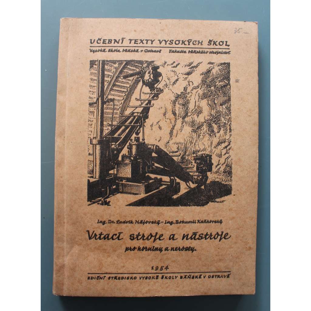 Vrtací stroje a nástroje pro horniny a nerosty (hornictví, vrty, vrtání, důlní stroje)