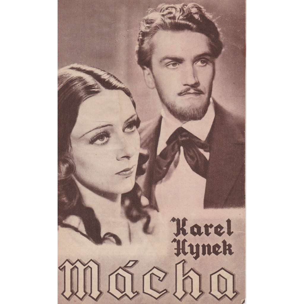 Karel Hynek Mácha. Bio-program v obrazech. Filmový prospekt z kina. (režie Z. Molas, hrají L. Boháč, K. Oličová)