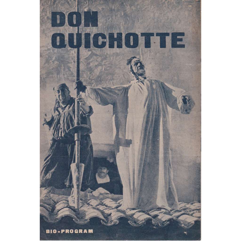 Don Quichotte. Bio-program v obrazech. Filmový prospekt z kina. (režie G. W. Pabst, hrají F. Šaljapin, M. Berryova)