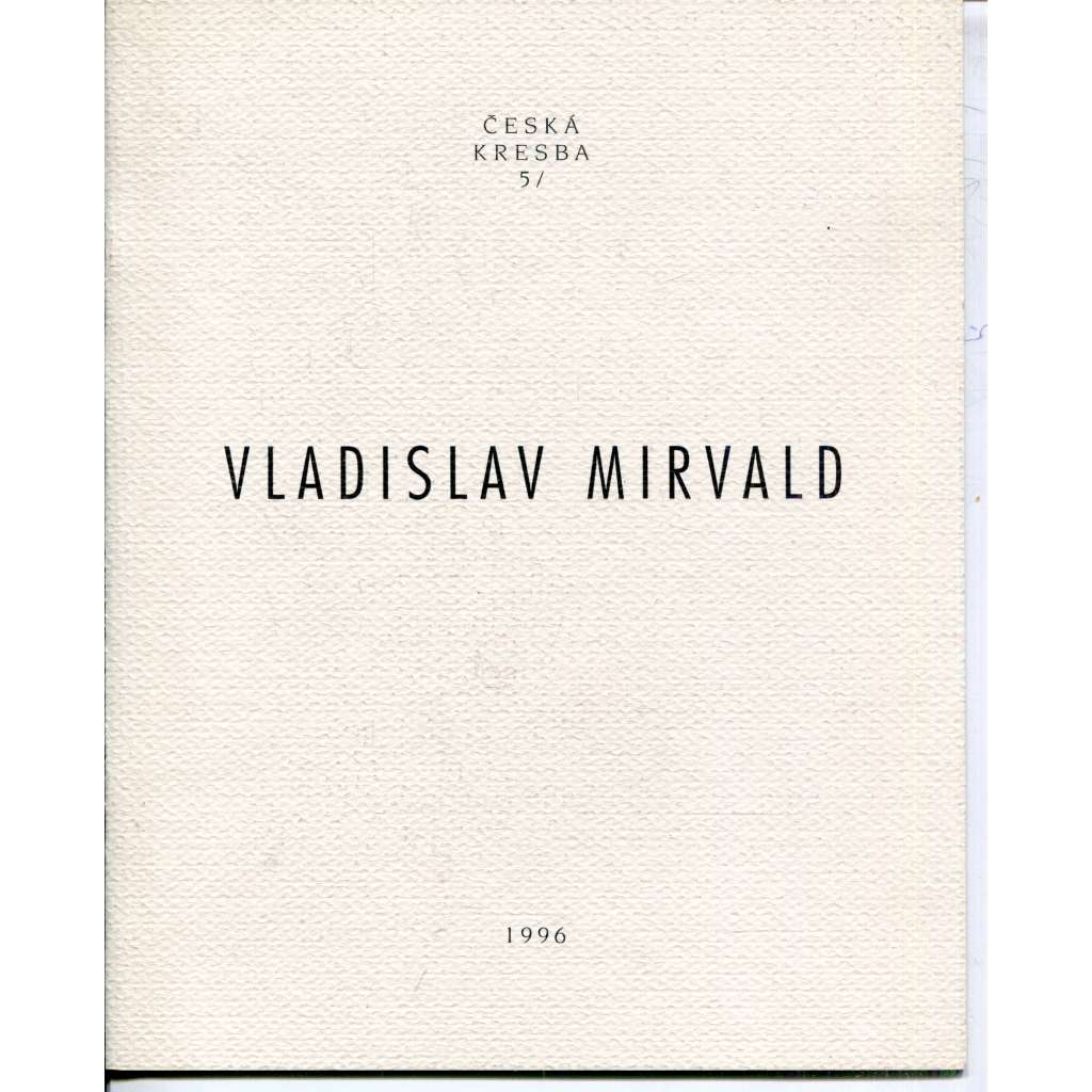 Vladislav Mirvald (Česká kresba 5)