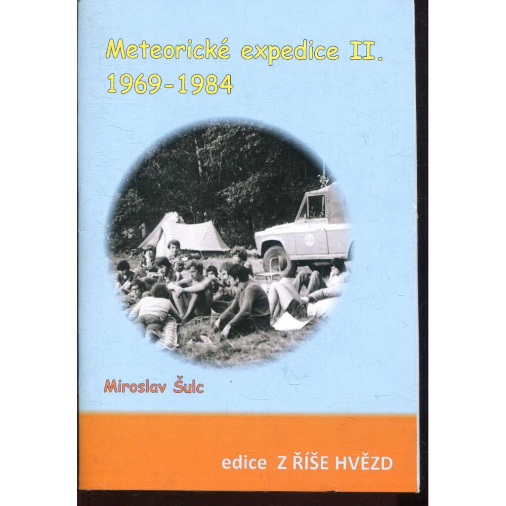 Meteorické expedice II. 1969-1984 (meteory)