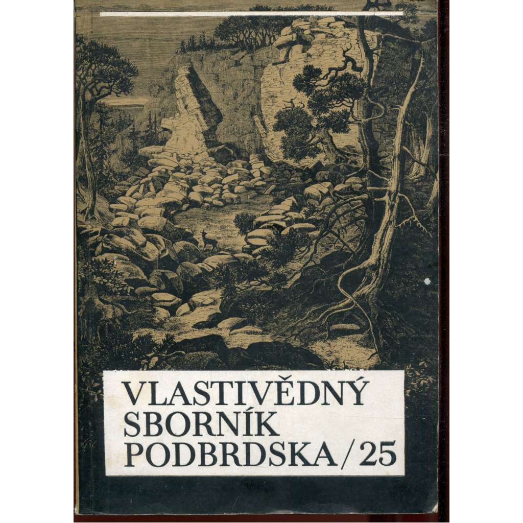 Vlastivědný sborník Podbrdska 25/1983 (Příbram) Obraz venkovského zemědělství v oblasti Brd a jejich podhoří.. Vlastivědný sborník Podbrdska 25/1983 (Příbram) Obraz venkovského zemědělství v oblasti Brd a jejich podhoří..