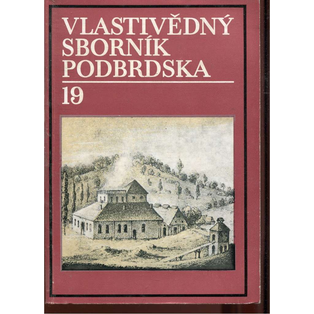 Vlastivědný sborník Podbrdska 19/1981 (Příbram) Staré železářství na Podbrdsku Vlastivědný sborník Podbrdska 19/1981 (Příbram) Staré železářství na Podbrdsku