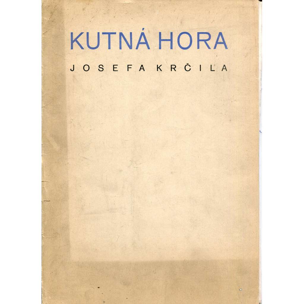Kutná Hora Josefa Krčila (Josef Krčil)