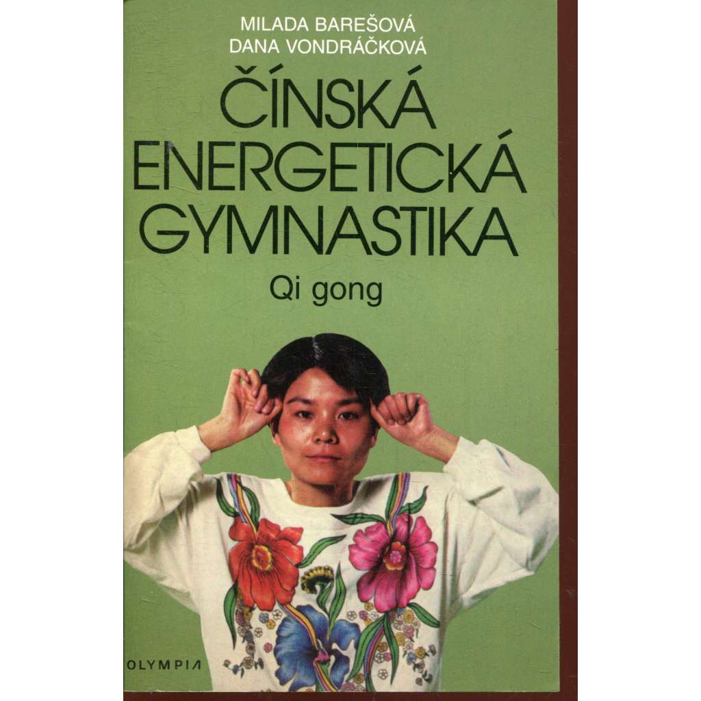 Čínská energetická gymnastika Qi gong (soubor cviků, masážní technika)