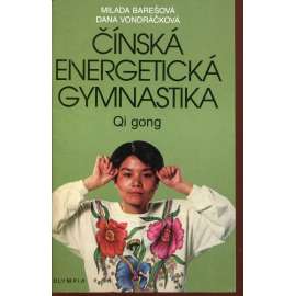 Čínská energetická gymnastika Qi gong (soubor cviků, masážní technika) Čínská energetická gymnastika Qi gong (soubor cviků, masážní technika)