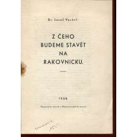 Z čeho budeme stavět na Rakovnicku (Rakovník) Z čeho budeme stavět na Rakovnicku (Rakovník)