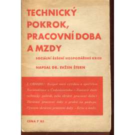 Technický pokrok, pracovní doba a mzdy (podpis Evžen Štern) Technický pokrok, pracovní doba a mzdy (podpis Evžen Štern)