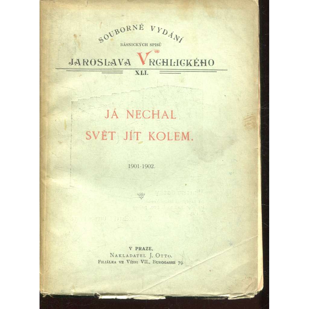 Já nechal svět jít kolem (podpis Jaroslav Vrchlický) Já nechal svět jít kolem (podpis Jaroslav Vrchlický)