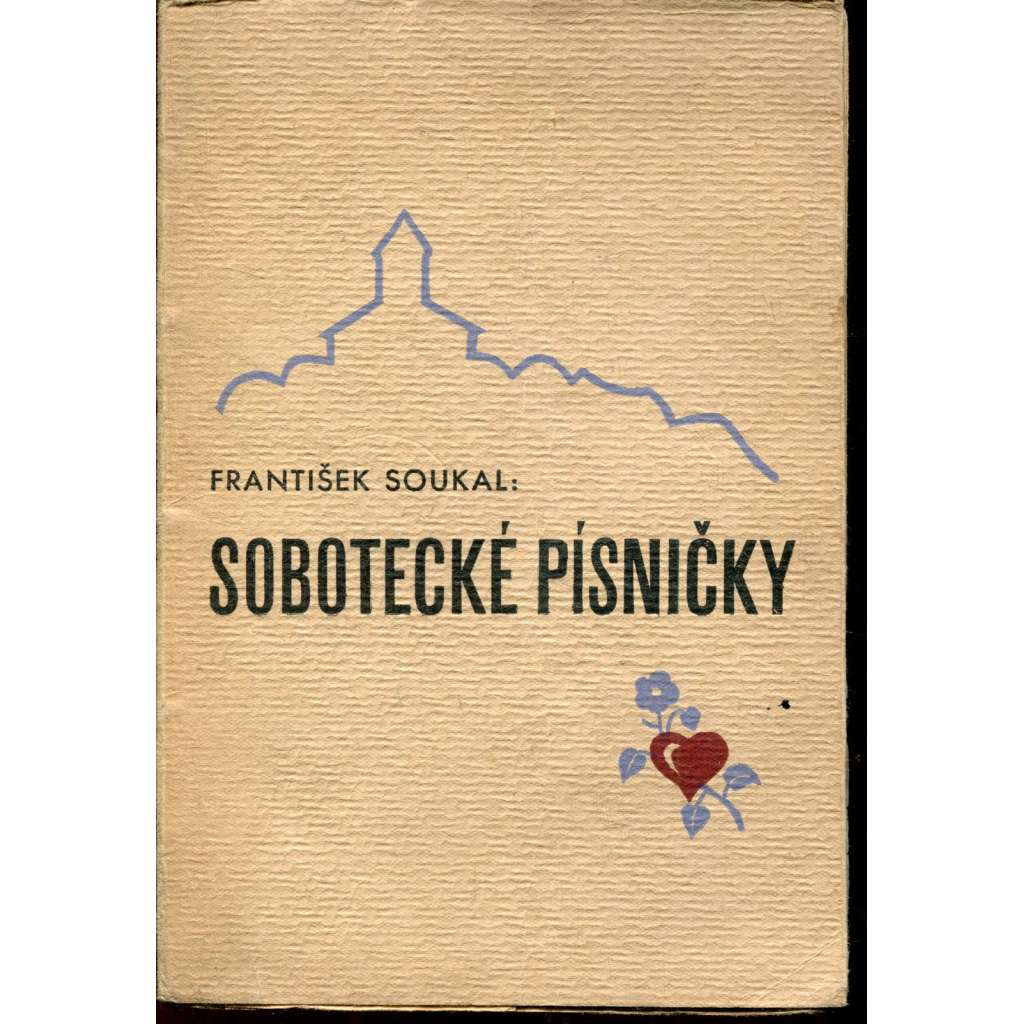Sobotecké písničky (Sobotka) - podpis František Soukal Sobotecké písničky (Sobotka) - podpis František Soukal