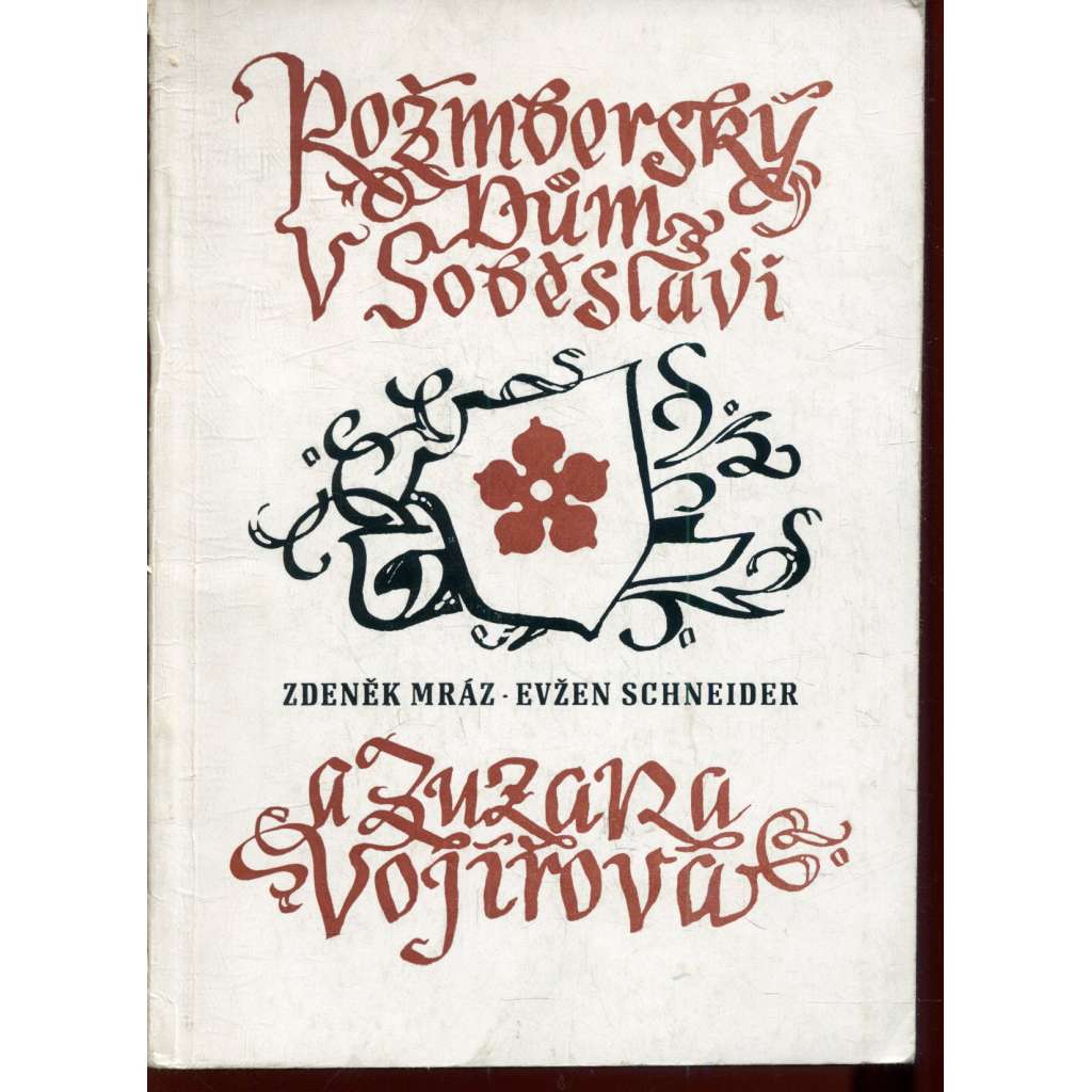 Rožmberský dům v Soběslavi a Zuzana Vojířová (Soběslav) Rožmberský dům v Soběslavi a Zuzana Vojířová (Soběslav)