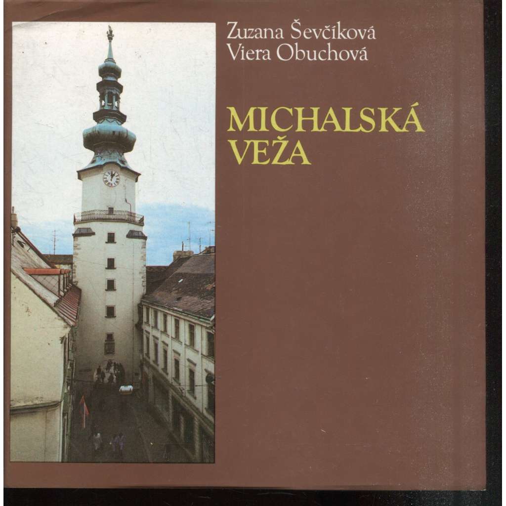 Michalská veža (Bratislava) - text slovensky Michalská veža (Bratislava) - text slovensky