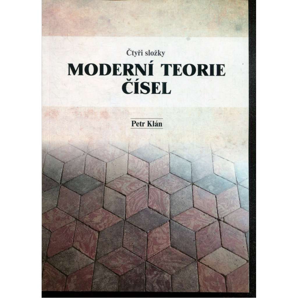 Čtyři složky moderní teorie čísel (matematika) Čtyři složky moderní teorie čísel (matematika)