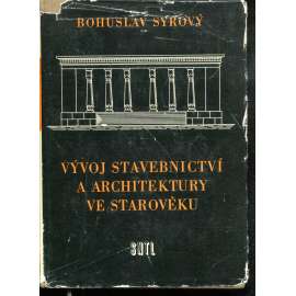 Vývoj stavebnictví a architektury ve starověku [architektura, Egypt, Mezopotámie, antické Řecko a Řím]