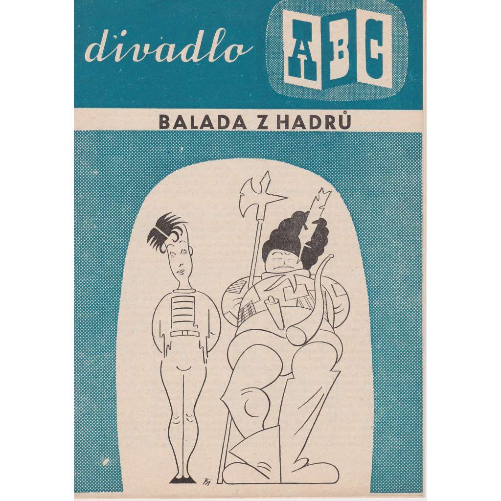 Balada z hadrů. Divadelní program v obrazech. Balada z hadrů. Divadelní program v obrazech.