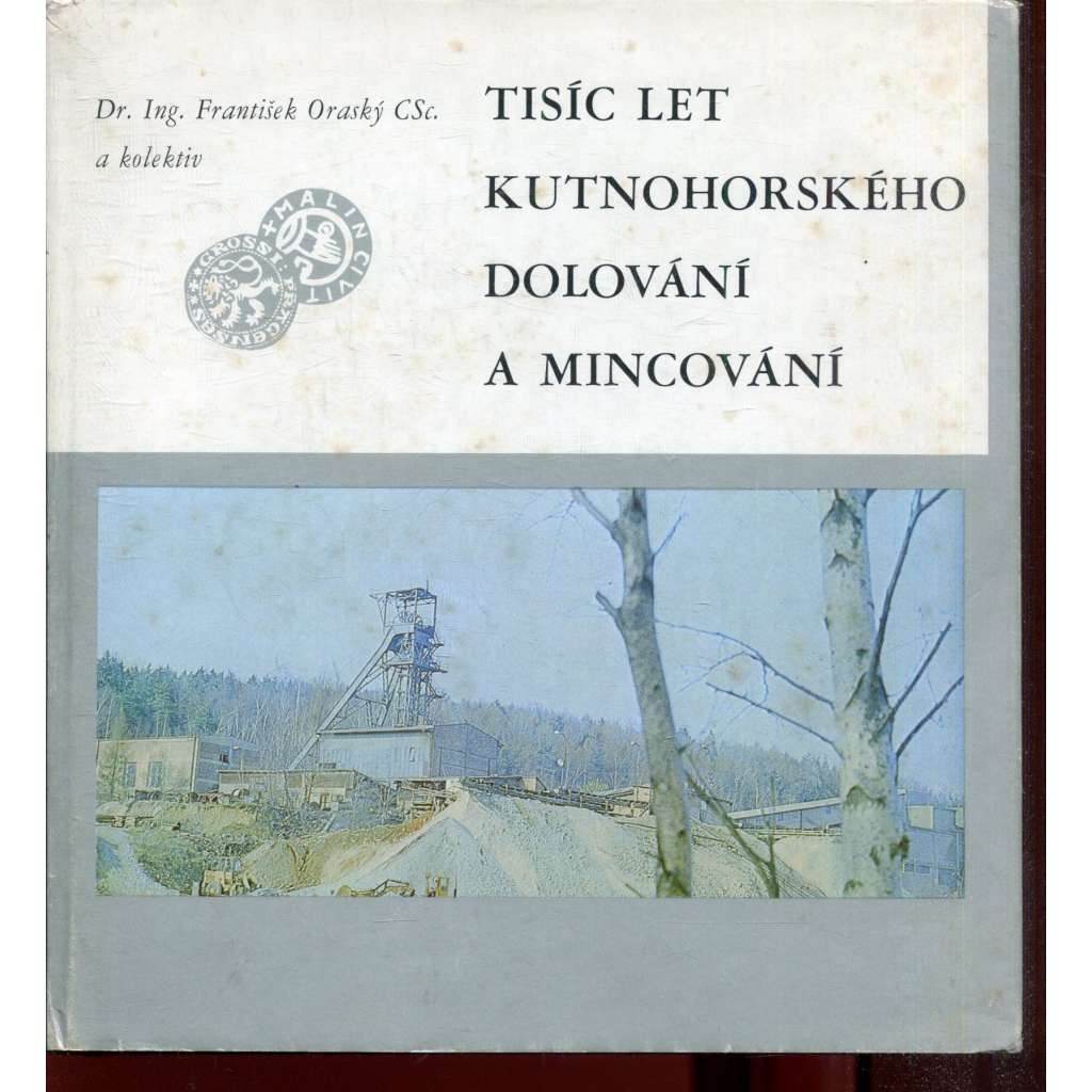 Tisíc let kutnohorského dolování a mincování (Kutná Hora) Tisíc let kutnohorského dolování a mincování (Kutná Hora)